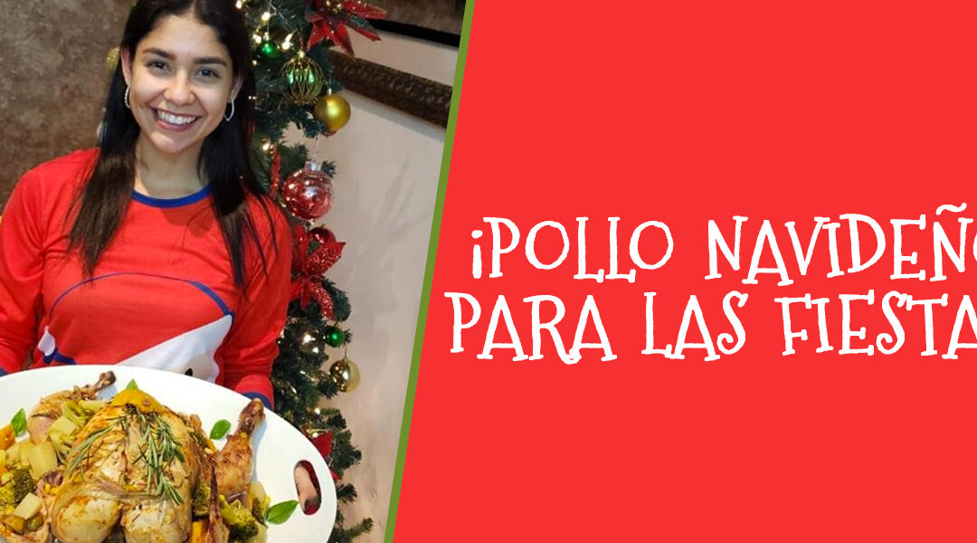 ¡Pollo Navideño para las fiestas!